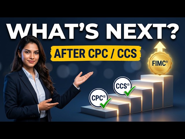 Career Roadmap After CPC or CCS: FIMC® Fellowship in Medical Coding-Double Your Medical Coding Value