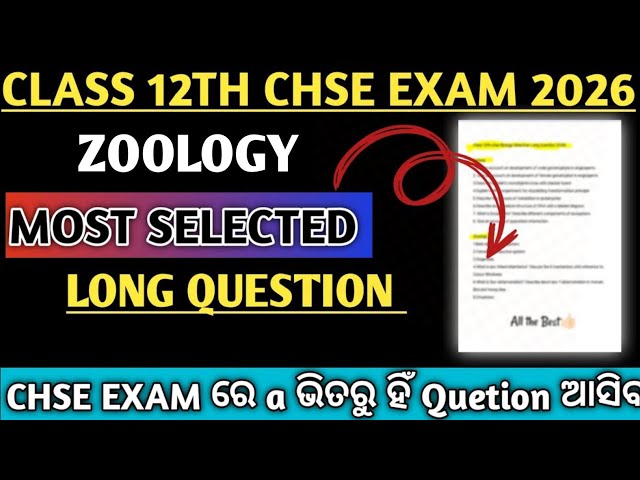 Class 12 Zoology Most Selected Long Questions 2026 | CHSE Odisha | Must Read Before Exam!”