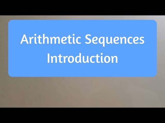 Arithmetic Sequences Introduction