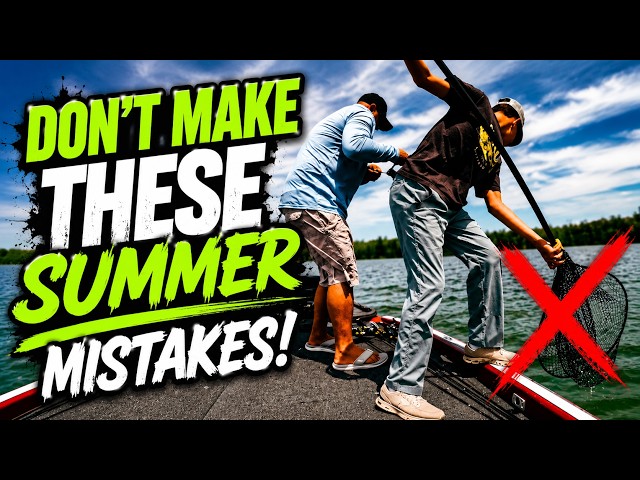 7 Fishing Mistakes That Will Ruin Your Summer!