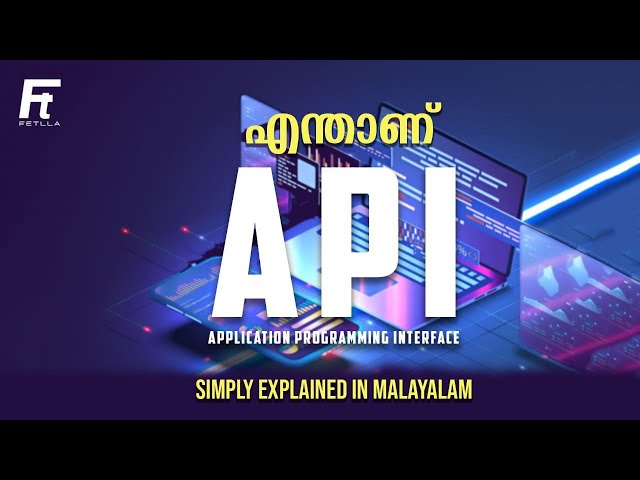 API Explained in Malayalam | Application Programming Interface | Uses of API | What is API | Fetlla