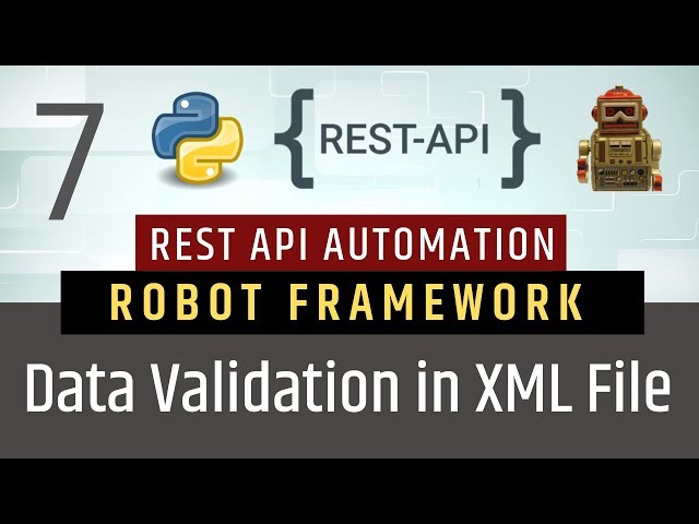 Part 7- XML Data Validation | Rest API Testing using Robot Framework