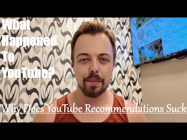 Why Does Our YouTube Recommendations Suck Now?