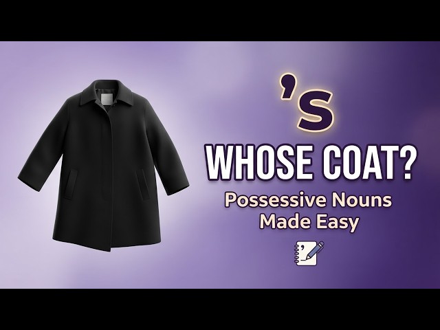 Possessive Noun, Learn Now English!