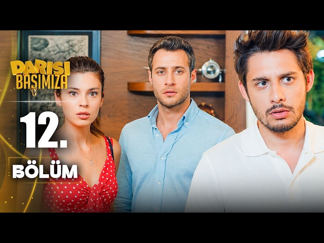 Darısı Başımıza 12. Bölüm | Yeni Diziler 2026