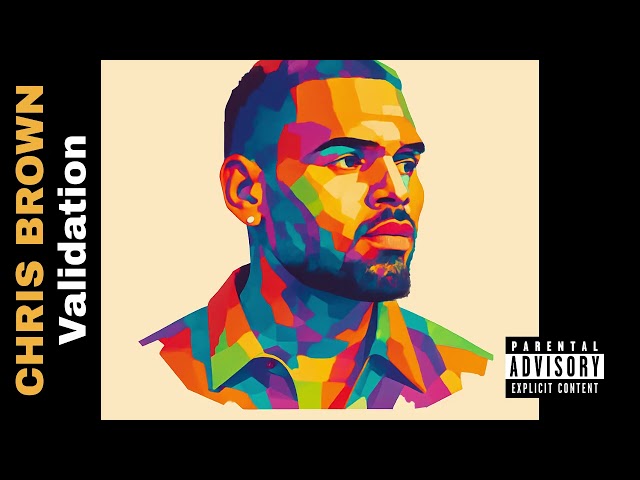 Chris Brown – Validation (2025)