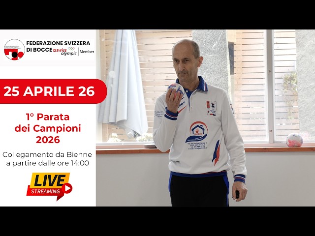 1° Parata dei Campioni 2026 - Bienne - Bocce