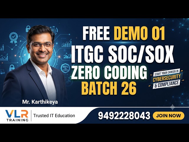 ITGC SOC/SOX Online Training Batch 26 Free Demo 01 - Mr. Karthikeya | VLR Training 9492228043