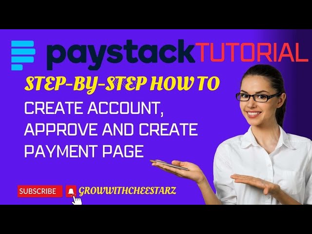 PAYSTACK TUTORIAL | HOW TO CREATE PAYSTACK ACCOUNT | APPROVE AND CREATE PAYMENT PAGE.