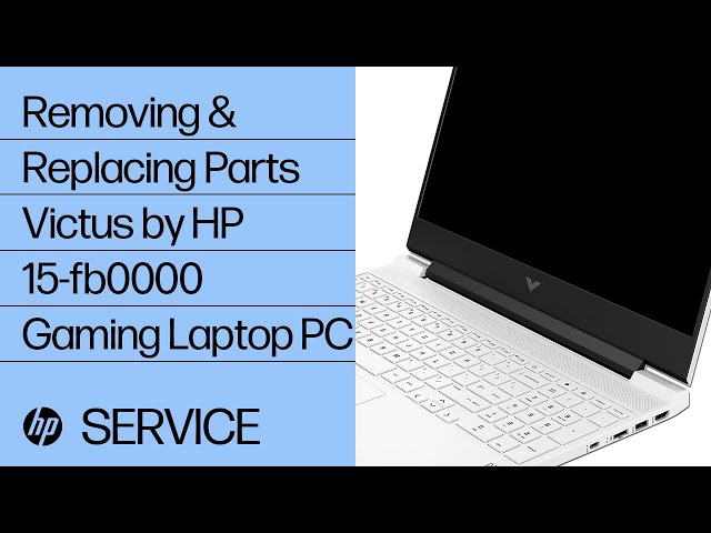 Removing & Replacing Parts | Victus by HP 15-fb0000/fb3000 Gaming Laptop | HP Support