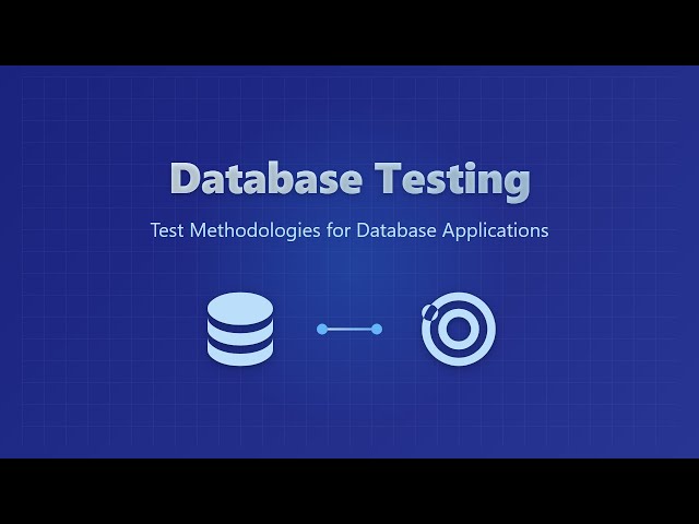 Database Testing: A Beginner's Guide to Test Methodologies