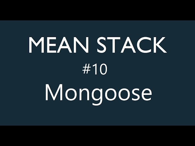 Mean Stack Tutorial - 10 - Setting up Mongoose