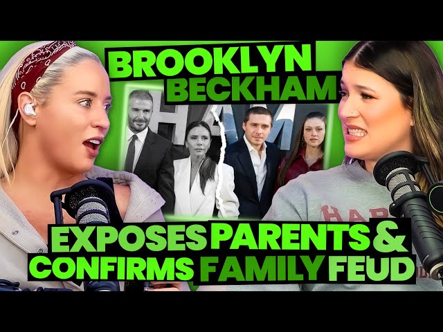 Brooklyn Beckham Exposes Parents & Airs Out Family Drama (310)