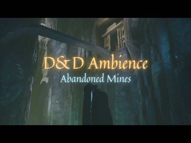 Abandoned Mines | D&D / RPG Ambience 🎵 Mysterious Exploration Ambience
