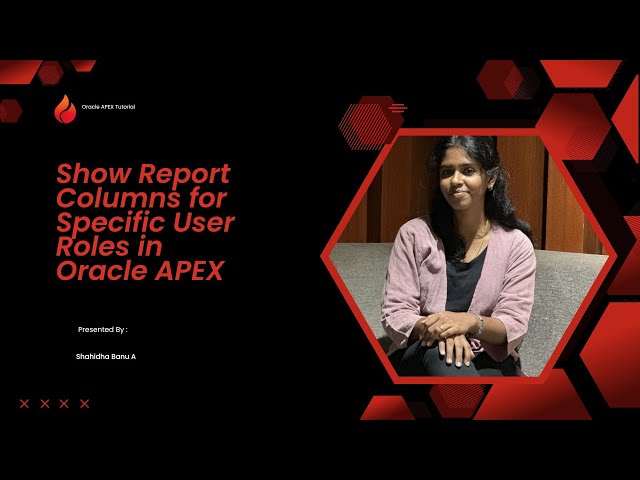 Show Report Columns for Specific User Roles in Oracle APEX | Step-by-Step Tutorial💻  ✨