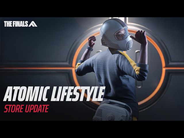 ATOMIC LIFESTYLE | THE FINALS