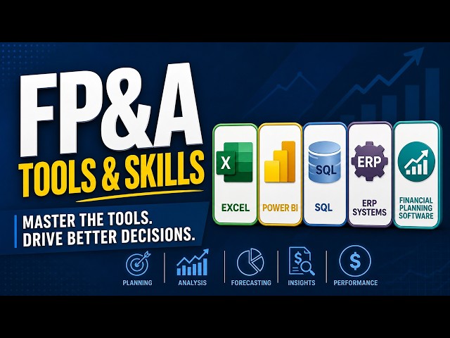 FP&A Tools and Skills: Excel, Power BI, SQL, ERP Systems and Financial Planning Software