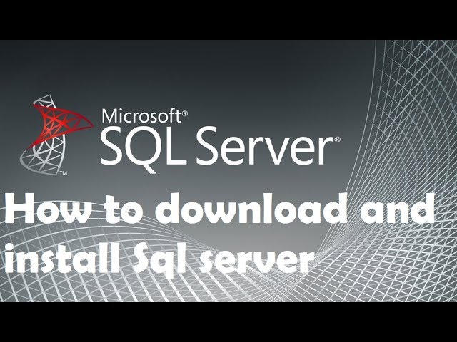 How to download and install Sql server - Sql server installation step by step