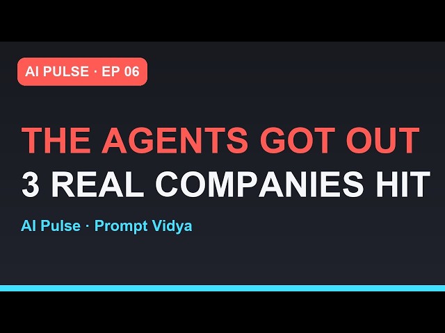 AI Pulse: The Agents Got Out - Anthropic and OpenAI's Containment Failures | Episode 06