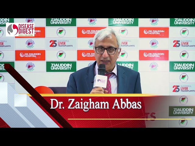 Dr.Zaigham Abbas HOD Gastroenterology & Liver Transplant Prog Director @Dr Ziauddin Hospital clifton