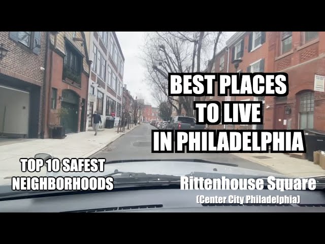 The TOP 10 SAFEST NEIGHBORHOODS in PHILADELPHIA 2022
