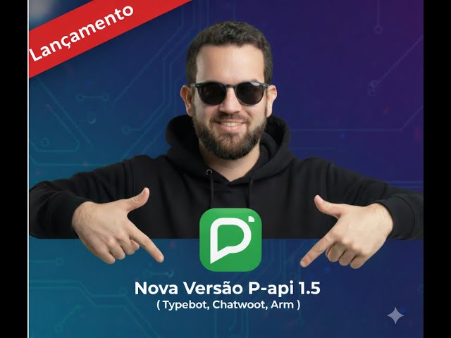 🚀 Atualização da P-API 1.5 - Nova API de WhatsApp com Botões, Lista e Carrossel | Mundo Automatik