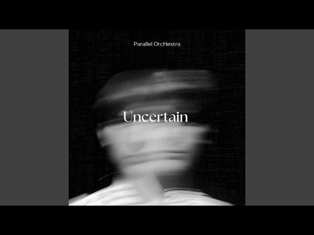 Uncertain