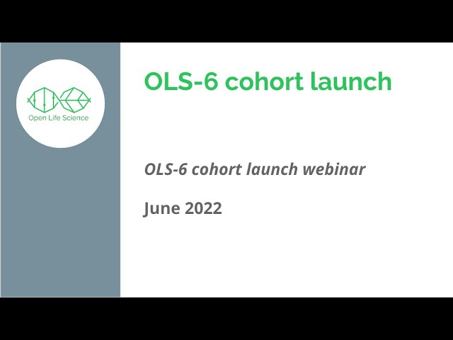 Open Life Science OLS-6 cohort application: launch webinar