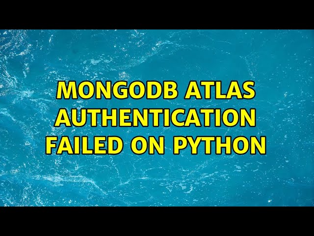 MongoDB Atlas authentication failed on Python (3 Solutions!!)