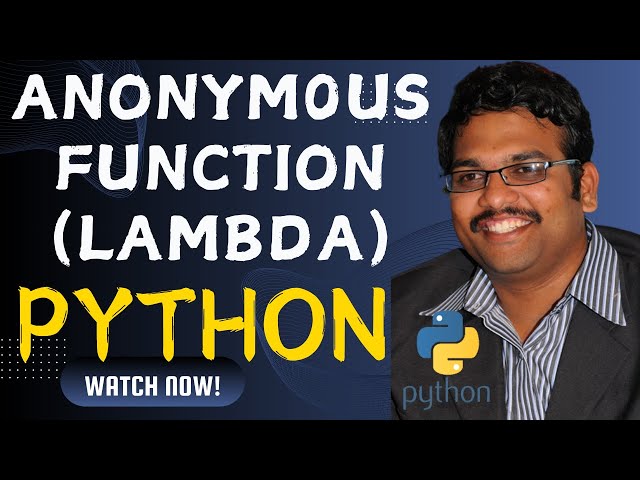 ANONYMOUS FUNCTIONS (LAMBDA) - PYTHON PROGRAMMING