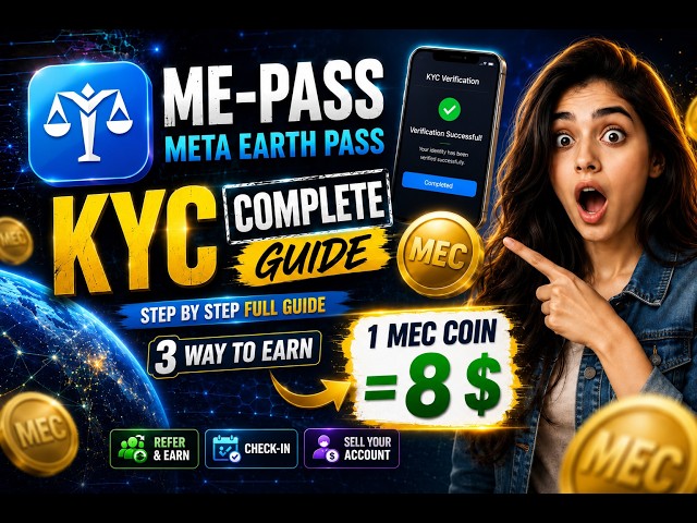 ME-PASS KYC Complete Guide 2026 | Meta Earth Pass Full Tutorial | Earn 8$ Per MEC Coin?
