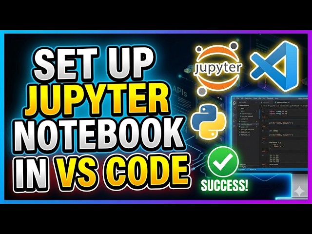 🧑‍💻 HOW TO SET UP JUPYTER NOTEBOOK IN VS CODE (STEP BY STEP & EASY!)