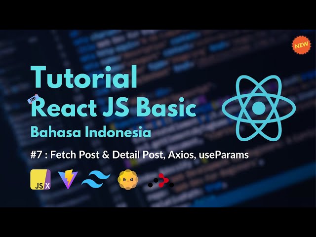 Tutorial React JS Basic Untuk Pemula | #07 Fetch Produk & Detail Produk dengan Axios + useParams