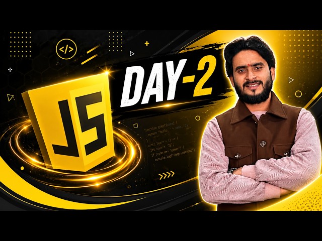 JavaScript Day-2 | Learn JavaScript from Scratch | Hindi Tutorial