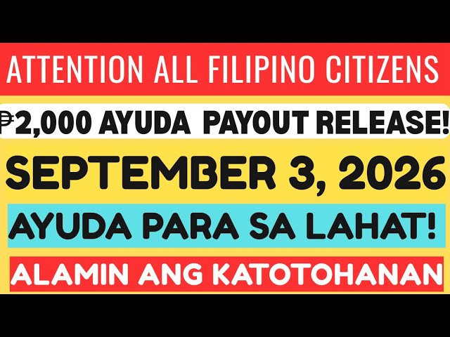 ✅BREAKING: ₱2,000 AYUDA RELEASE! SEPTEMBER 3, 2026 — TOTOONG MAY PAYOUT BA? #Upliftprogrampayout
