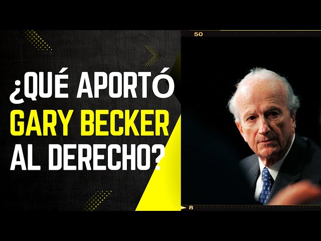 Gary Becker y el Derecho