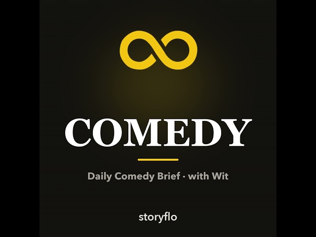 Daily Comedy Brief · July 20th
