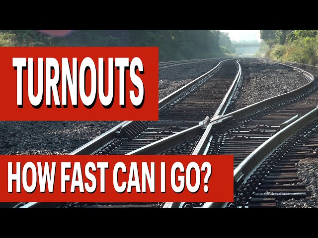 Railroad Turnouts   How Fast Can I Go?