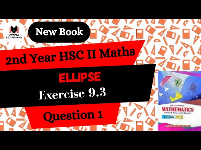 Ex 9.3 | Q1 | Class 12 | Parabola, Ellipse & Hyperbola | chp 9 | Maths | New Book | SindhBoard