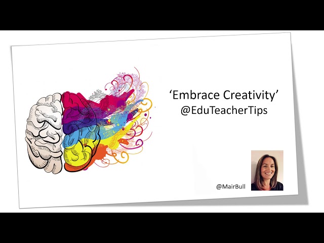 Embrace creativity
