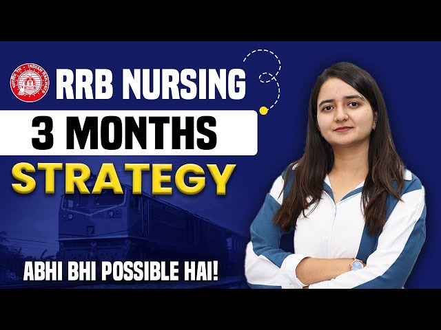 RRB Nursing Superintendent 3 months Strategy ✅ How to crack RRB Nursing Exam ? RRB Nursing Officer