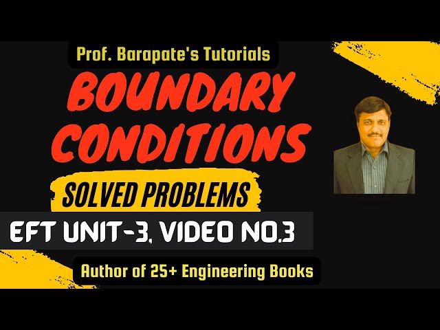 BOUNDARY CONDITIONS ( SOLVED PROBLEMS)