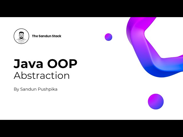 Abstraction කියන්නෙ මොකක්ද? | Java OOP Concept එක Explained in Sinhala