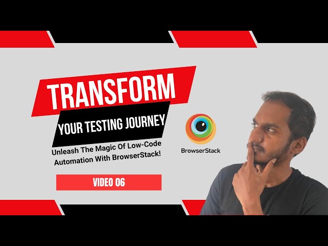 Transform Your Testing Journey: Unleash The Magic Of Low-Code Automation With BrowserStack!