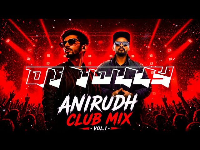 DJ Jolly | ANIRUDH Club Mix | Vol.1 | Midnight Vibes | Party Mix | Club Mix