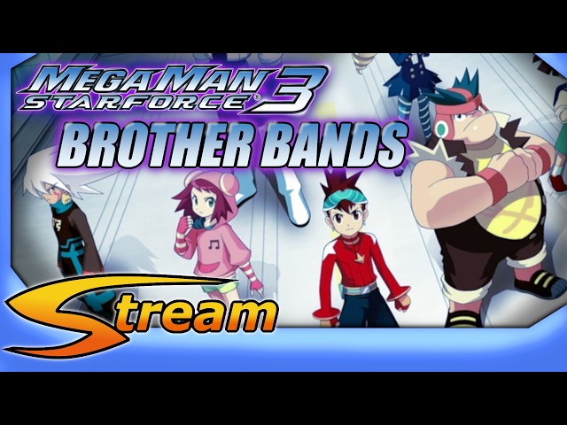 Another Call for BrotherBands! - Mega Man Star Force 3