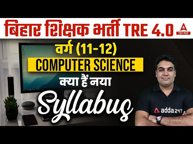 BPSC TRE 4.0 Syllabus 2024 | BPSC PGT Computer Science Syllabus 2024