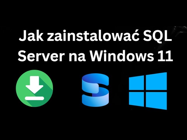 Jak zainstalować SQL Server na Windows 11 - Kompletny poradnik