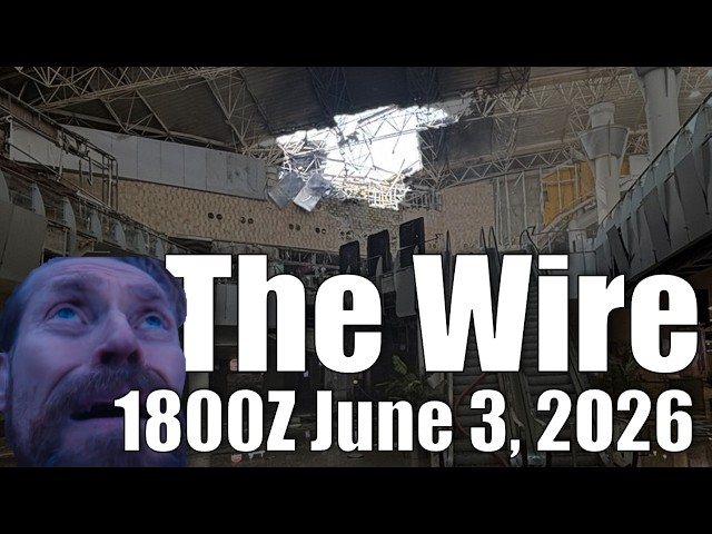 The Wire - June 3, 2026