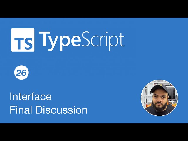 Learn Typescript In Arabic 2022 - #26 - Interface Final Discussion